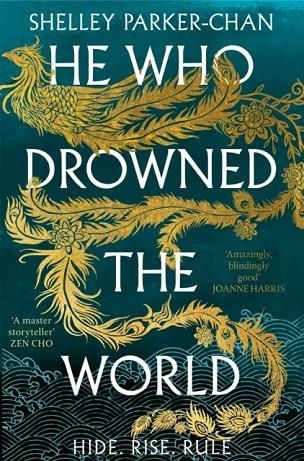 HE WHO DROWNED THE WORLD | 9781529043457 | SHELLEY PARKER-CHAN