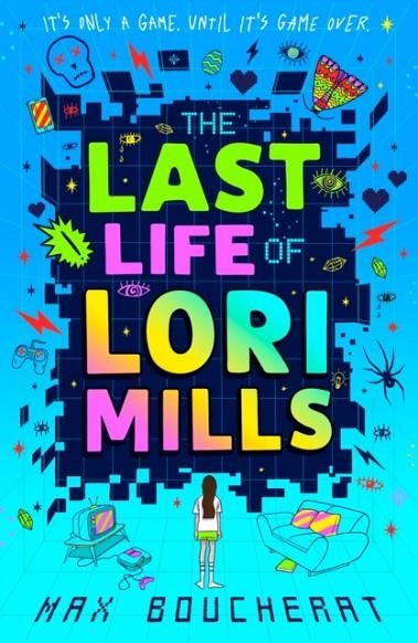 THE LAST LIFE OF LORI MILLS | 9780008666484 | MAX BOUCHERAT