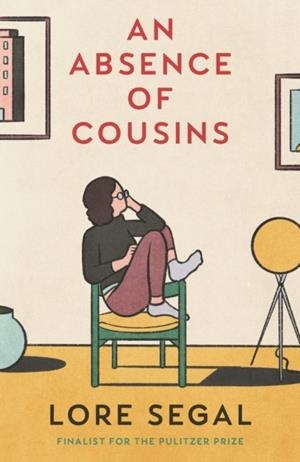 AN ABSENCE OF COUSINS | 9781914502101 | LORE SEGAL