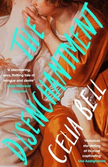 THE DISENCHANTMENT | 9781788169936 | CELIA BELL