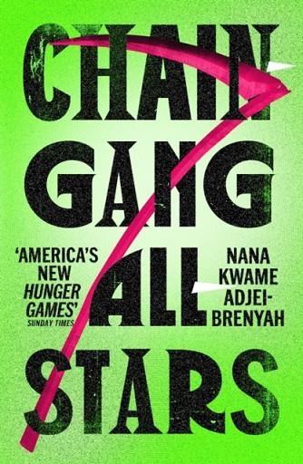CHAIN-GANG ALL-STARS | 9781529920567 | NANA KWAME ADJEI-BRENYAH