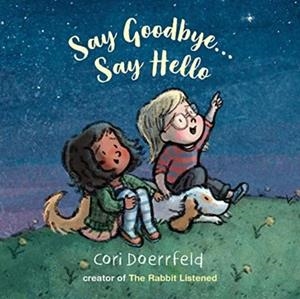SAY GOODBYE SAY HELLO | 9781912650446 | CORI DOERRFELD