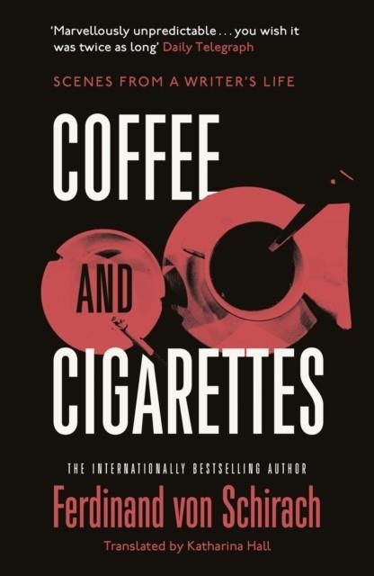 COFFEE AND CIGARETTES | 9781529345735 | FERDINAND VON SCHIRACH