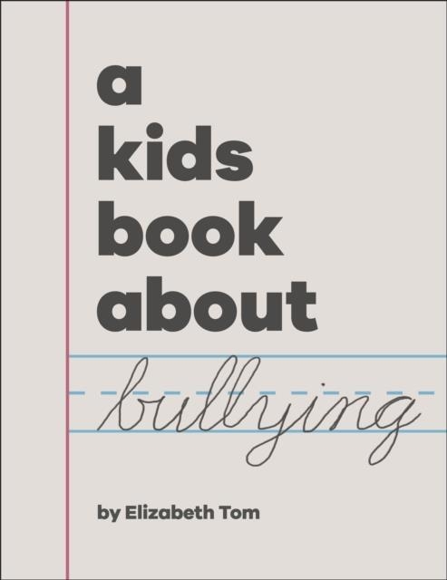 A KIDS BOOK ABOUT BULLYING | 9780241658567 | ELIZABETH TOM