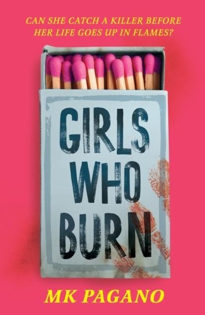 GIRLS WHO BURN | 9781444978629 | M K PAGANO