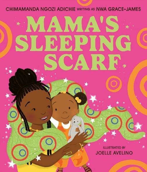 MAMA’S SLEEPING SCARF | 9780008550097 | CHIMAMANDA NGOZI ADICHIE