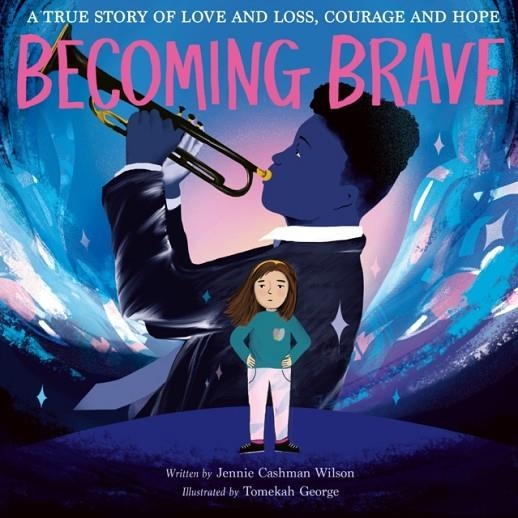 BECOMING BRAVE | 9781838916466 | CASHMAN-WILSON AND GEORGE
