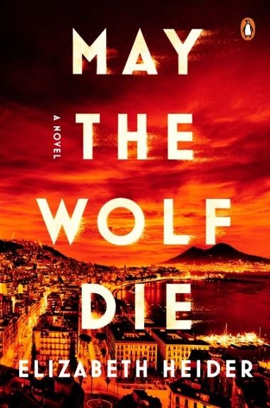 MAY THE WOLF DIE | 9780143138181 | ELIZABETH HEIDER