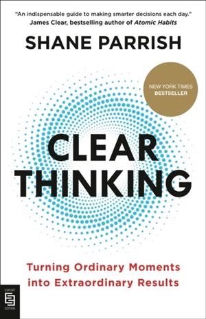 CLEAR THINKING | 9780593854020 | SHANE PARRISH