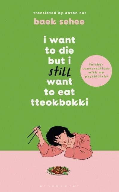 I WANT TO DIE BUT I STILL WANT TO EAT TTEOKBOKKI | 9781526663658 | BAEK SEHEE