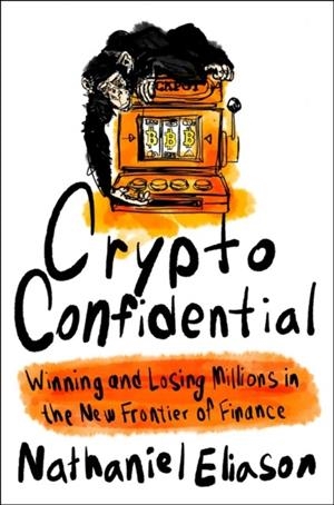 CRYPTO CONFIDENTIAL | 9780593714041 | NATHANIEL ELIASON