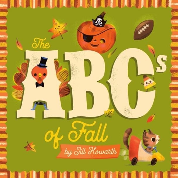 THE ABCS OF FALL | 9780593753026 | JILL HOWARTH