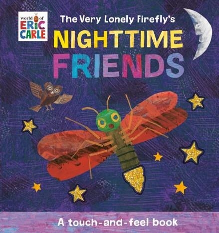 THE VERY LONELY FIREFLY'S NIGHTTIME FRIENDS | 9780593750636 | ERIC CARLE