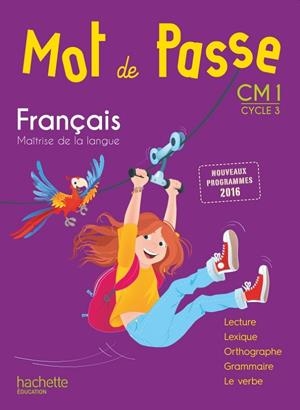 MOT DE PASSE FRANÇAIS CM1 ALUMNO | 9782017009122