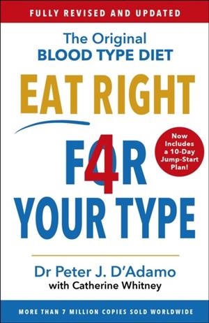 EAT RIGHT 4 YOUR TYPE | 9781784756949 | DR PETER D'ADAMO
