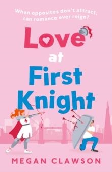 LOVE AT FIRST KNIGHT | 9780008647346 | MEGAN CLAWSON