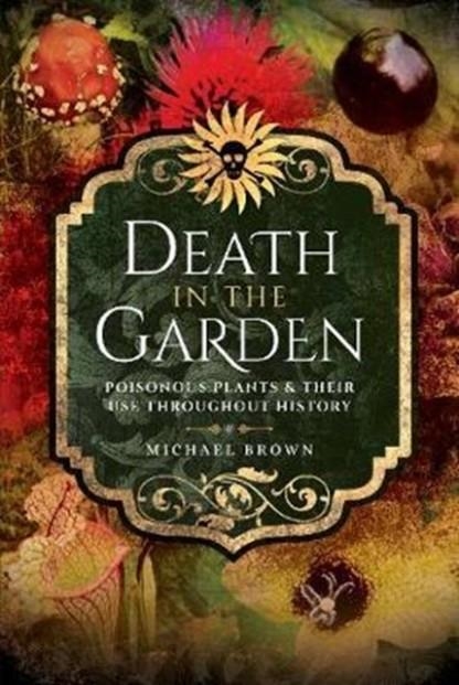 DEATH IN THE GARDEN | 9781526708380 | MICHAEL BROWN