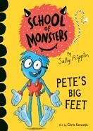 SCHOOL OF MONSTERS: PETE'S BIG FEET | 9781684642700 | SALLY RIPPIN