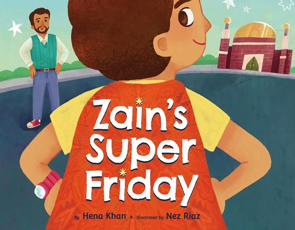 ZAIN'S SUPER FRIDAY | 9781643794242 | HENA KHAN