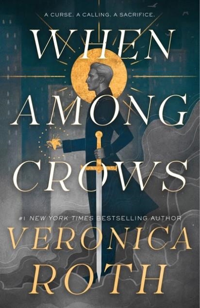 WHEN AMONG CROWS | 9781803363585 | VERONICA ROTH