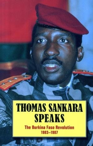 THOMAS SANKARA SPEAKS: THE BURKINA FASO REVOLUTION 1983-1987 (REVISED) | 9780873489867 | THOMAS SANKARA