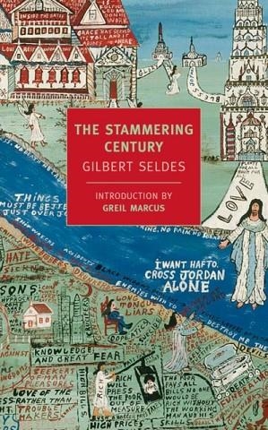 THE STAMMERING CENTURY | 9781590175804 | GILBERT SELDES