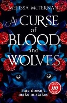 CURSE OF BLOOD & WOLVES | 9780008670795 | MELISSA MCTERNAN