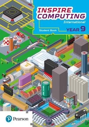 INSPIRE COMPUTING STUDENT BOOK YEAR 9 | 9781292404295