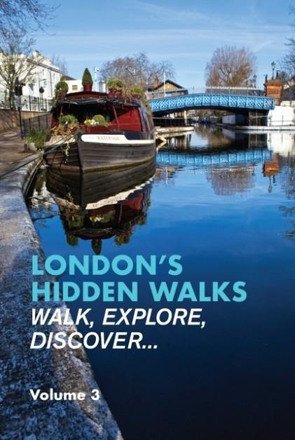 LONDON'S HIDDEN WALKS: VOLUME 3 | 9781902910765 | STEPHEN MILLAR