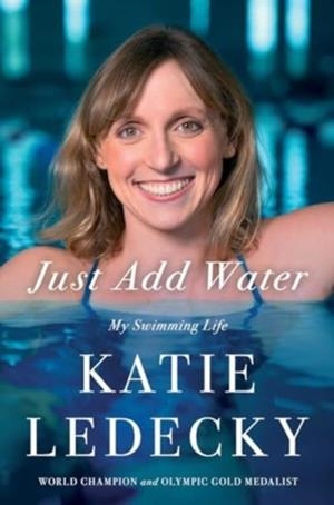 JUST ADD WATER | 9781668060209 | KATIE LEDECKY