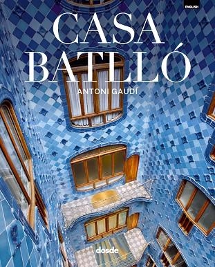 ED. LUJO - CASA BATLLO (INGLES) | 9788491033417 | VARIOS AUTORES