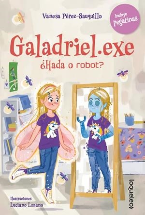 GALADRIEL.EXE ¿HADA O ROBOT? | 9788491225416