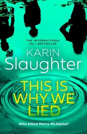 THE THIS IS WHY WE LIED | 9780008625832 | SLAUGHTER KARIN