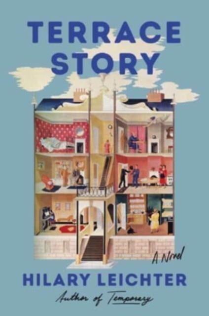 TERRACE STORY : A NOVEL | 9780063265813 | HILARY LEICHTER