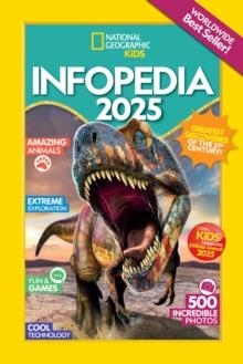 NATIONAL GEOGRAPHIC KIDS INFOPEDIA 2025 | 9781426376108 | NATIONAL GEOGRAPHIC KIDS
