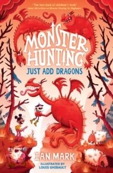 MONSTER HUNTING 03: JUST ADD DRAGONS | 9780755504381 | IAN MARK