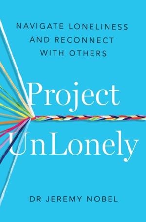 PROJECT UNLONELY | 9781472287069 | JEREMY NOBEL