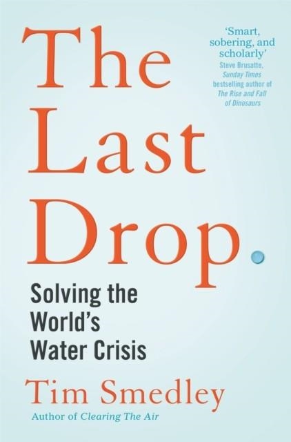 THE LAST DROP | 9781529058178 | TIM SMEDLEY