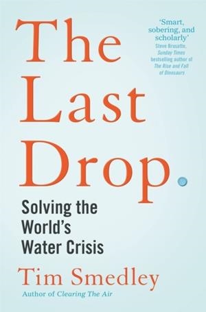 THE LAST DROP | 9781529058178 | TIM SMEDLEY