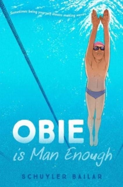 OBIE IS MAN ENOUGH | 9780593379493 | SCHUYLER BAILAR 