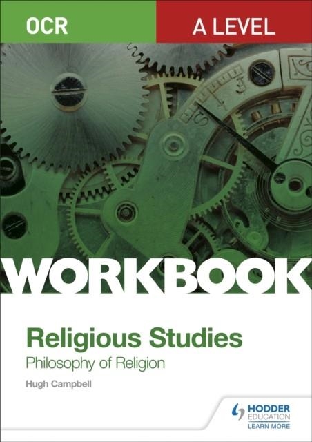 OCR A LEVEL RELIGIOUS STUDIES: PHILOSOPHY OF RELIGION WORKBOOK | 9781510449268