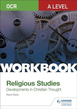 OCR A LEVEL RELIGIOUS STUDIES: DEVELOPMENTS IN CHRISTIAN THOUGHT WORKBOOK | 9781510449336