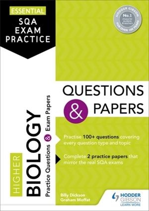 ESSENTIAL SQA EXAM PRACTICE: HIGHER BIOLOGY QUESTIONS AND PAPERS | 9781510471740
