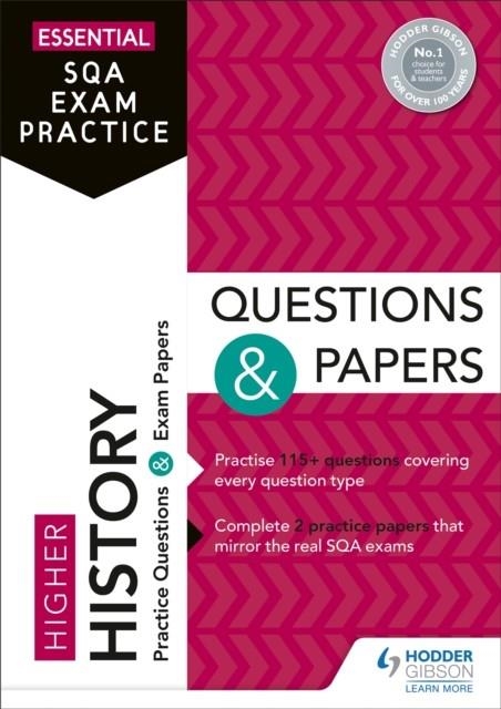 ESSENTIAL SQA EXAM PRACTICE: HIGHER HISTORY QUESTIONS AND PAPERS | 9781510471795