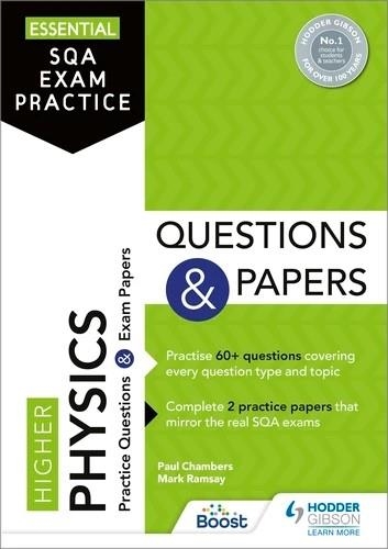 ESSENTIAL SQA EXAM PRACTICE: HIGHER PHYSICS QUESTIONS AND PAPERS | 9781510471832