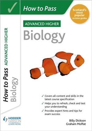 HOW TO PASS ADVANCED HIGHER BIOLOGY | 9781398312173