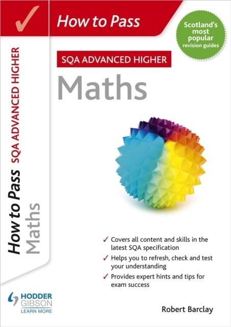 HOW TO PASS ADVANCED HIGHER MATHS | 9781398312210