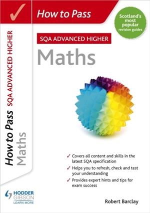 HOW TO PASS ADVANCED HIGHER MATHS | 9781398312210