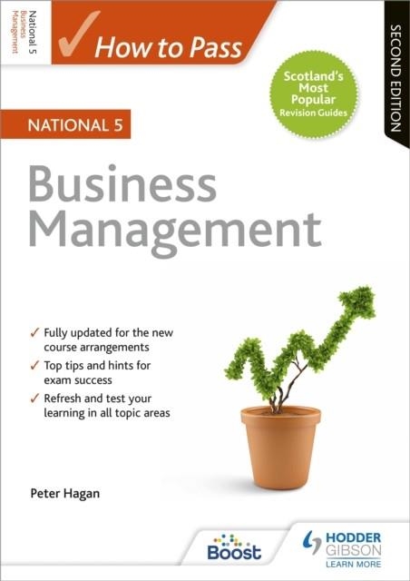 HOW TO PASS NATIONAL 5 BUSINESS MANAGEMENT, SECOND EDITION | 9781510420847