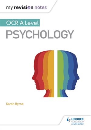 MY REVISION NOTES: OCR A LEVEL PSYCHOLOGY | 9781471882685